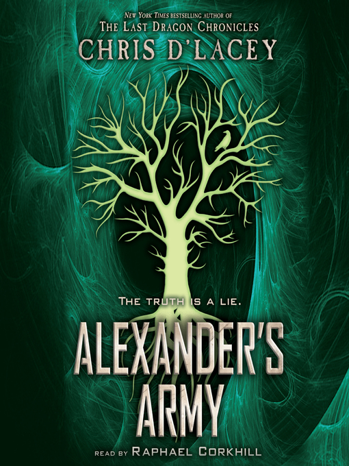 Title details for Alexander's Army (Unicorne Files, Book 2) by Chris d'Lacey - Available